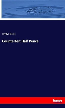 Counterfeit Half Pence