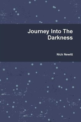 Journey Into The Darkness