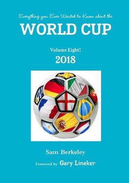 Everything you Ever Wanted to Know about the World Cup Volume Eight