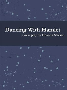 Dancing With Hamlet