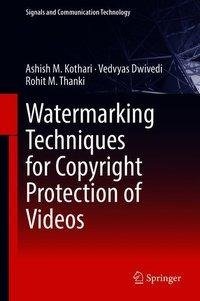 Watermarking Techniques for Copyright Protection of Videos