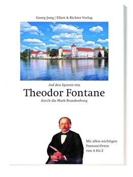 Auf den Spuren von Theodor Fontane durch die Mark Brandenburg