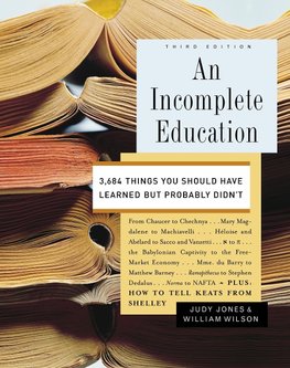 An Incomplete Education (3rd Edition)