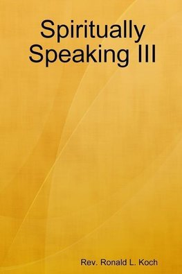 Spiritually Speaking III