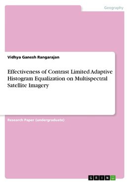 Effectiveness of Contrast Limited Adaptive Histogram Equalization on Multispectral Satellite Imagery