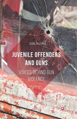 Juvenile Offenders and Guns