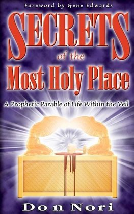Secrets of the Most Holy Place Volume 1