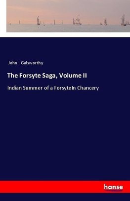 The Forsyte Saga, Volume II