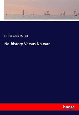 No-history Versus No-war