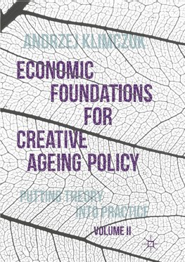 Economic Foundations for Creative Ageing Policy, Volume II