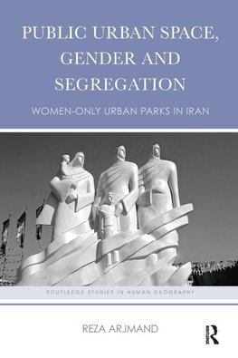 Public Urban Space, Gender and Segregation