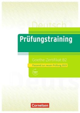 Prüfungstraining DaF B2 - Goethe-Zertifikat - Neubearbeitung