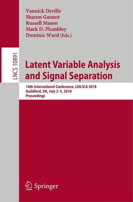 Latent Variable Analysis and Signal Separation