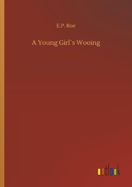 A Young Girl´s Wooing
