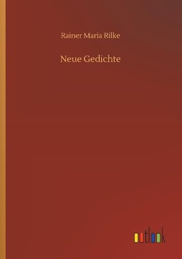 Neue Gedichte