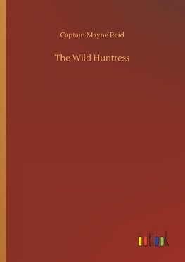 The Wild Huntress