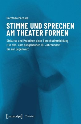 Stimme und Sprechen am Theater formen
