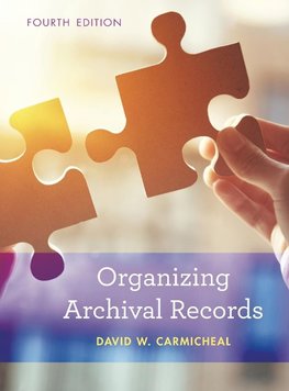Organizing Archival Records, 4th Edition