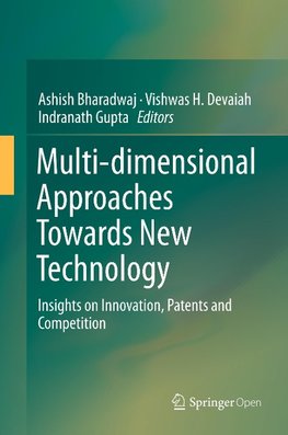 Multi-dimensional Approaches Towards New Technology