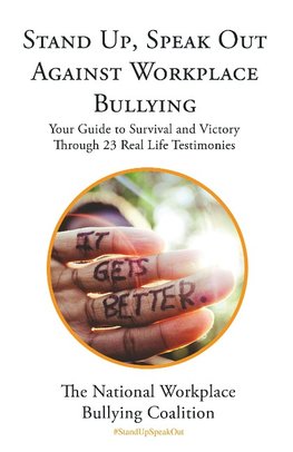 Stand Up, Speak Out Against Workplace Bullying