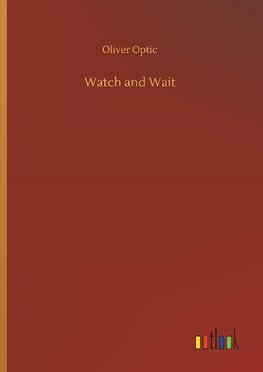 Watch and Wait