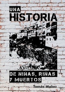UNA HISTORIA DE NIÑAS, RIÑAS Y MUERTOS