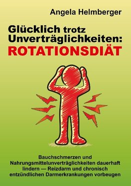 Glücklich trotz Unverträglichkeiten: Rotationsdiät