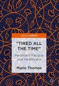 "Tired all the Time"