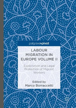 Labour Migration in Europe Volume II