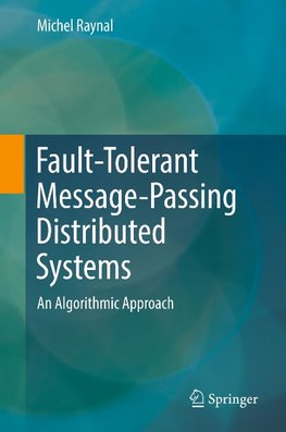 Fault-Tolerant Message-Passing Distributed Systems