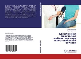 Komplexnaya fizicheskaya reabilitaciya pri gipertonicheskoj bolezni