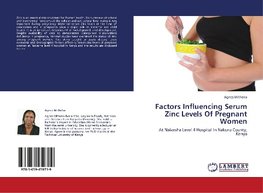 Factors Influencing Serum Zinc Levels Of Pregnant Women