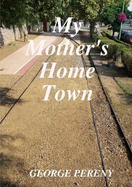 My Mother's Home Town