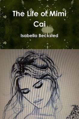 The Life of Mimi Cai