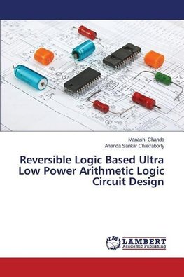 Reversible Logic Based Ultra Low Power Arithmetic Logic Circuit Design