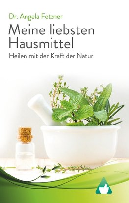 Meine liebsten Hausmittel