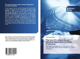 The new European Union General Regulation on Data Protection