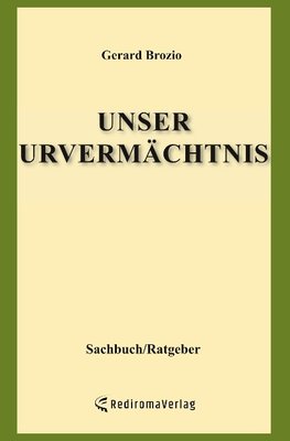 Unser Urvermächtnis (Neuveröff)