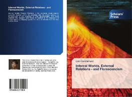 Internal Worlds, External Relations - and Florescencism