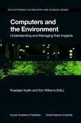 Computers and the Environment: Understanding and Managing their Impacts