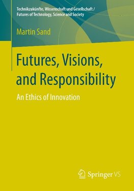 Futures, Visions, and Responsibility