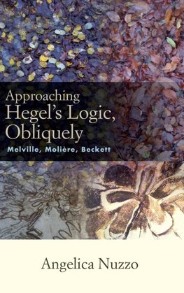Approaching Hegel's Logic, Obliquely