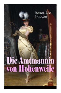 Die Amtmannin von Hohenweile