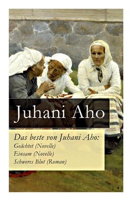 Das beste von Juhani Aho