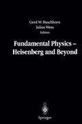 Fundamental Physics - Heisenberg and Beyond