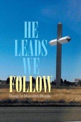 He Leads . . . We Follow