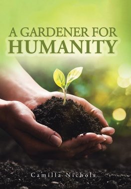 A A Gardener for Humanity