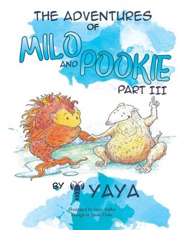 The Adventures of Milo & Pookie Part III