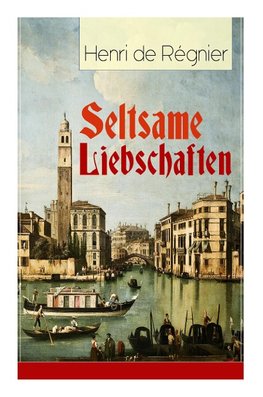 Seltsame Liebschaften