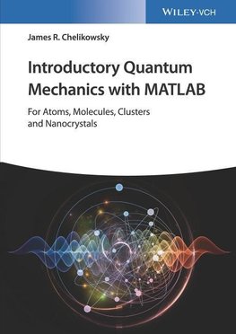 Introductory Quantum Mechanics with MATLAB